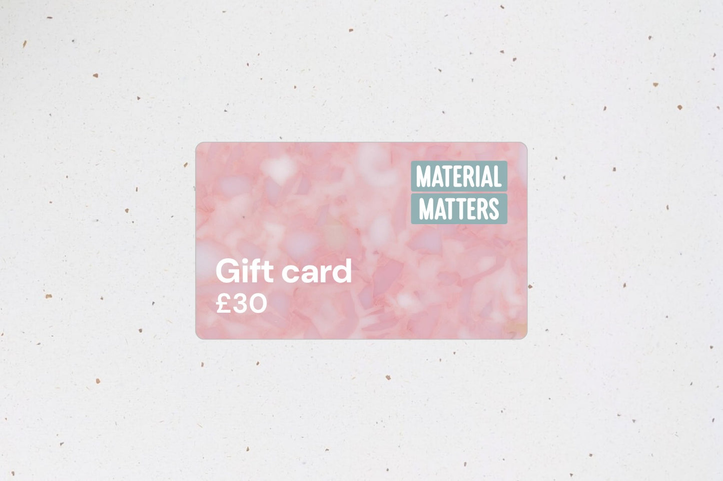 Material Matters gift card £30