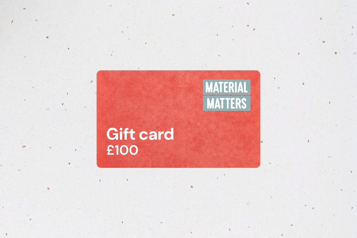 Material Matters gift card £100