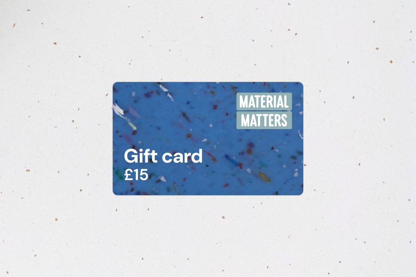 Material Matters gift card £15